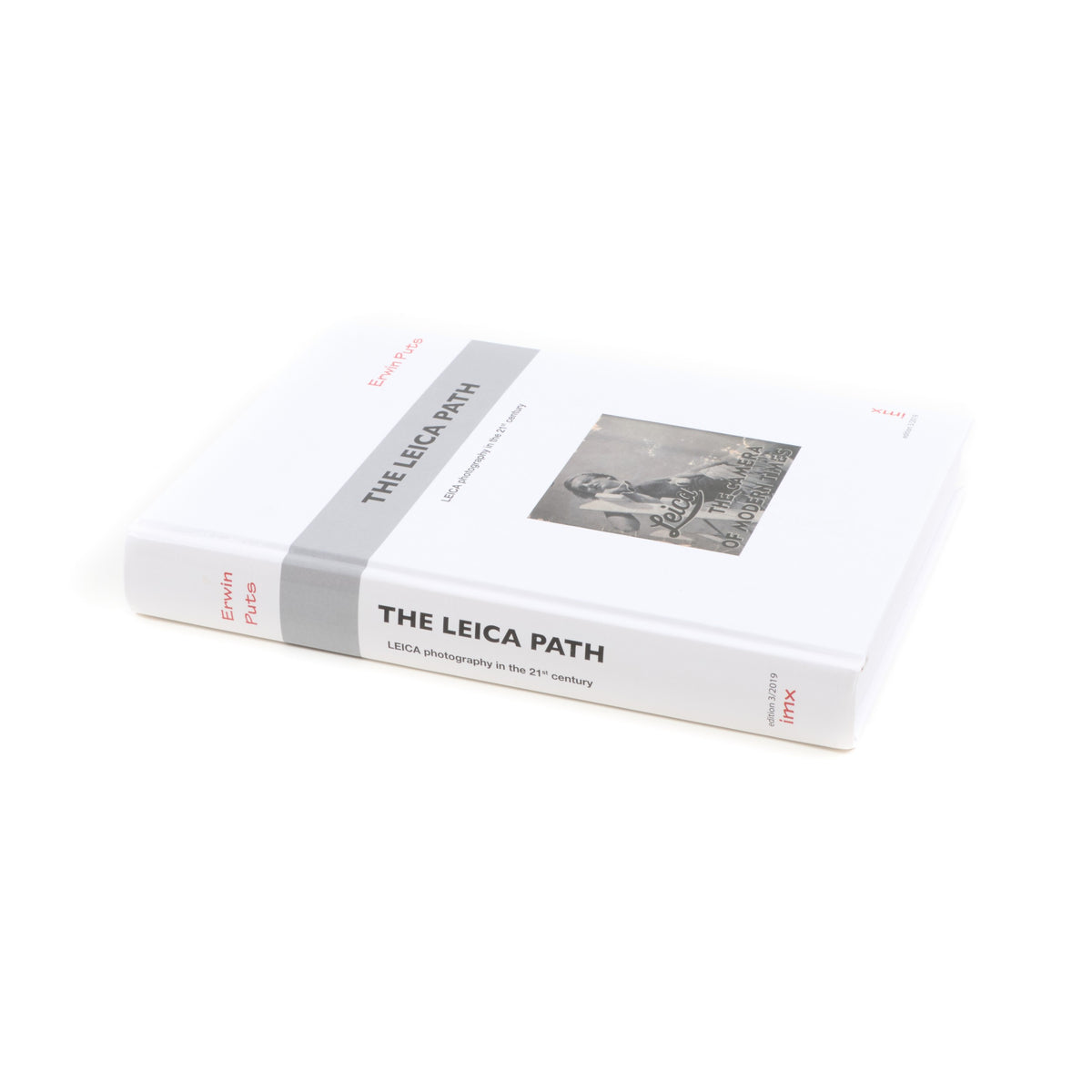 The Leica Path: The Leica Way in the 21st Century 3rd Edition By Erwin Puts