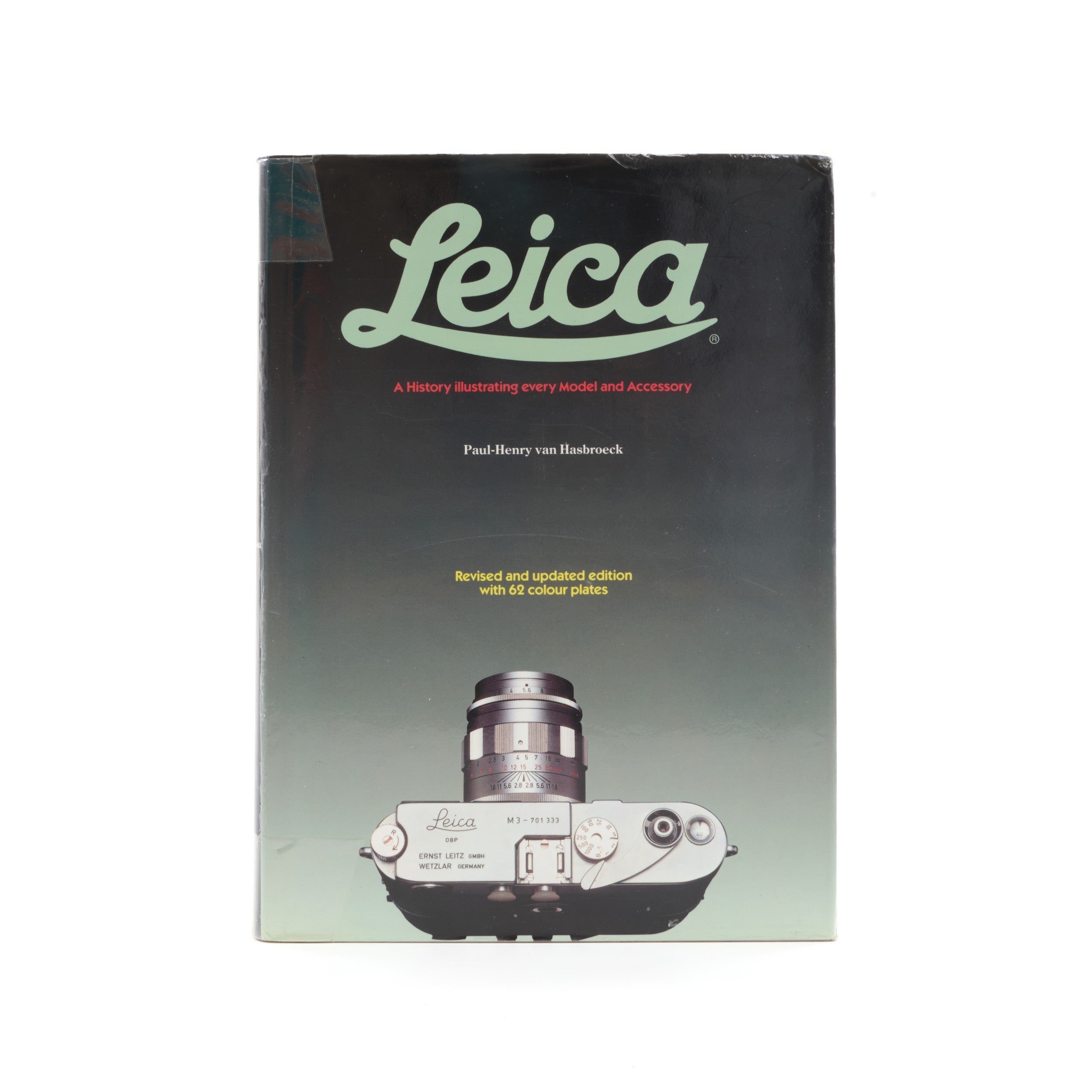 Leica A History Illustrating Every Model And Accessory Revised Edition By Paul-Henry Van Hasbroek